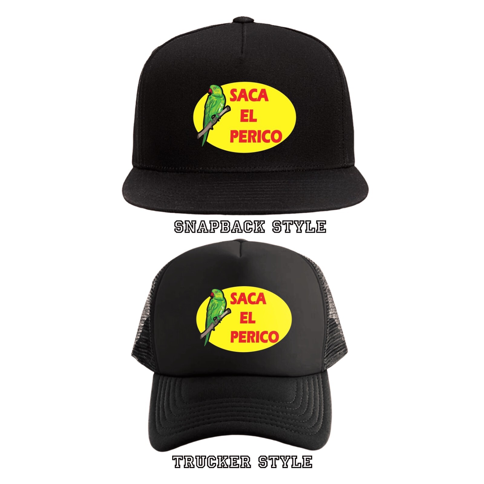 Saca el Perico Funny (SnapBack/Trucker) Hat Heat Pressed-On From Quality Vinyl