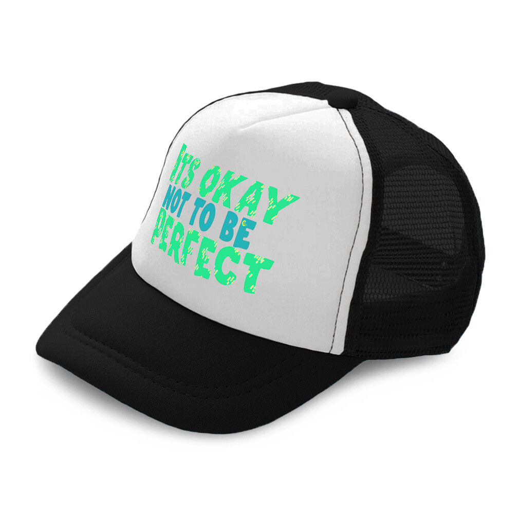 Kids Trucker Hat Its Okay Not to Be Perfect Polyester Boys Caps & Girls Caps