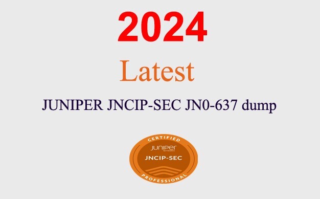 JUNIPER JNCIP-SEC JN0-637 Q&A GUARANTEED (1 month update)