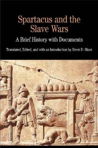 Spartacus and the Slave Wars: A Brief History with Documents (Bedford Ser - GOOD
