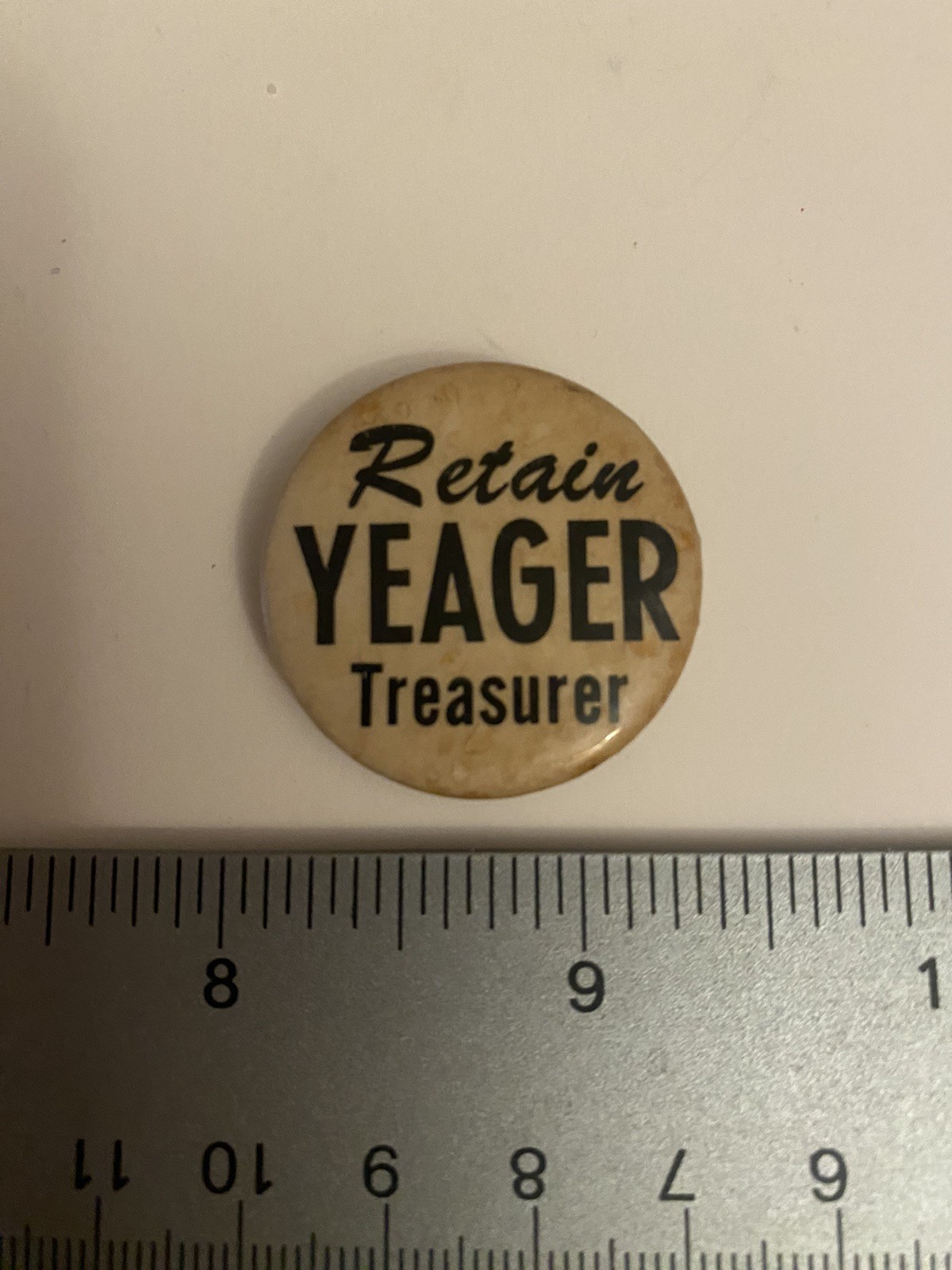 Retain Yeager Treasurer Pin Back Button P87