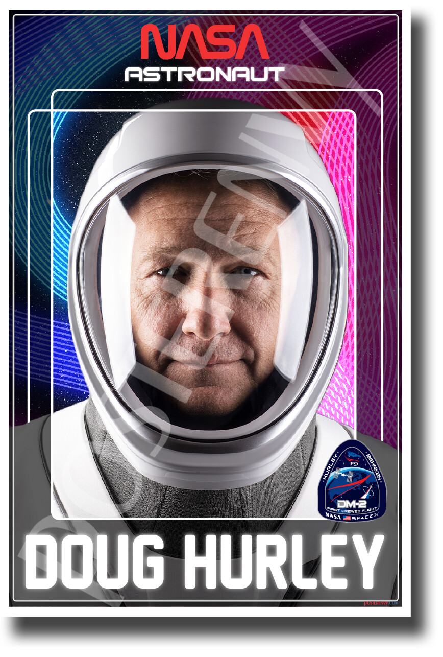 SpaceX Astronaut Doug Hurley - NEW NASA SPACEX Astronaut Poster
