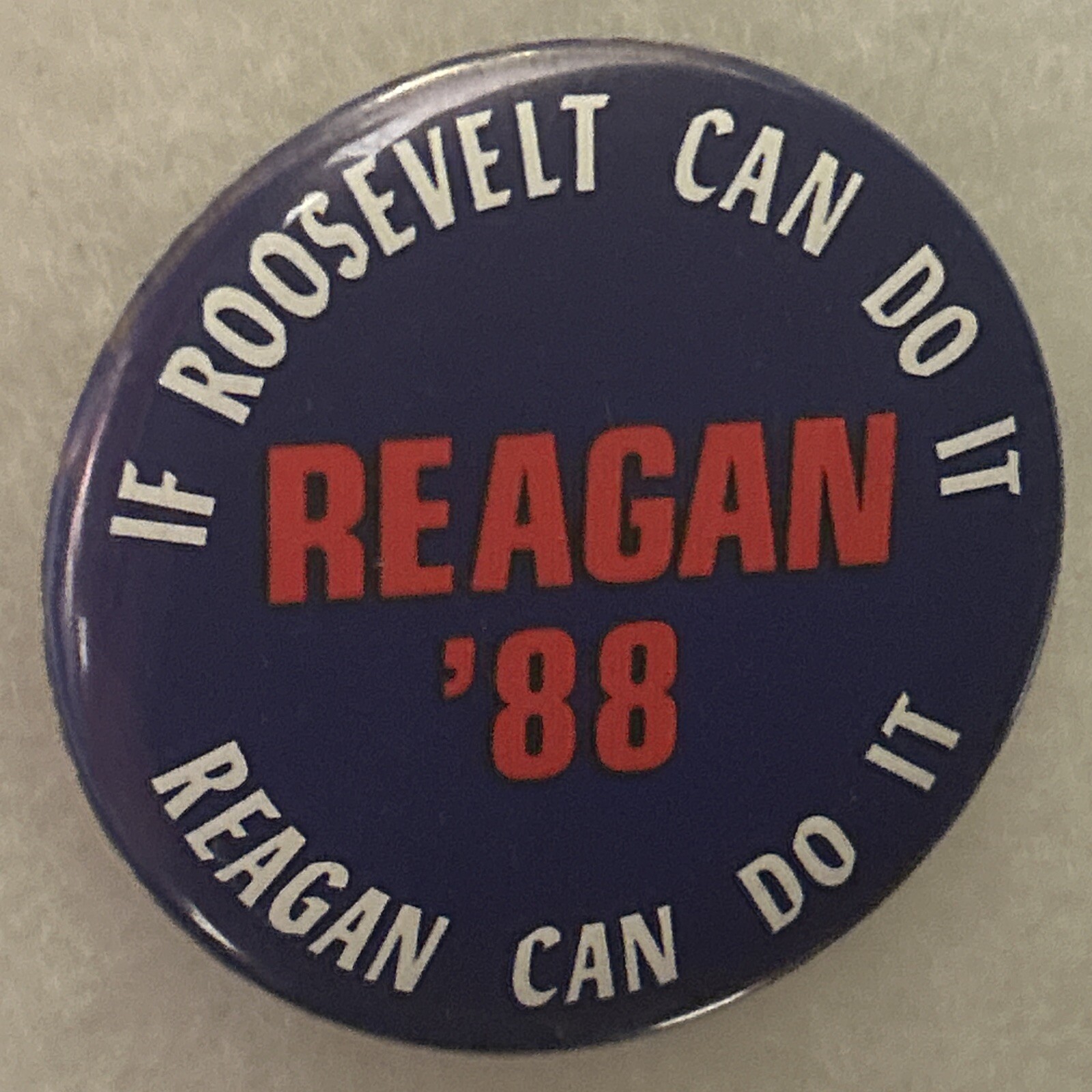 If Roosevelt Can Do It Reagan Can Do It ‘88  2 1/4”pinback button pin