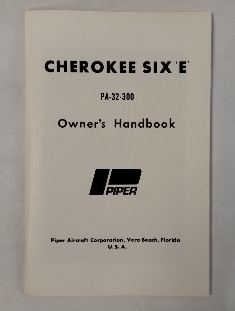 Piper PA-32-300 Cherokee Six "E" Owners Handbook 761-495- Original