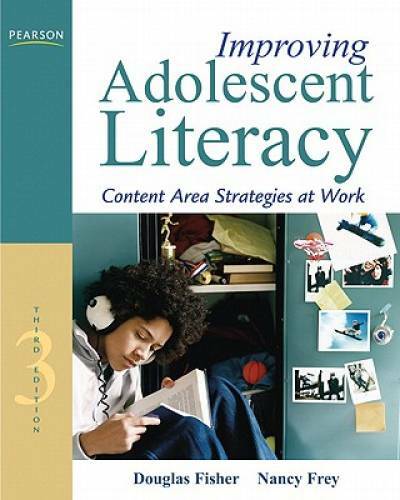 Improving Adolescent Literacy: Content Area Strategies at Work (3rd E - GOOD