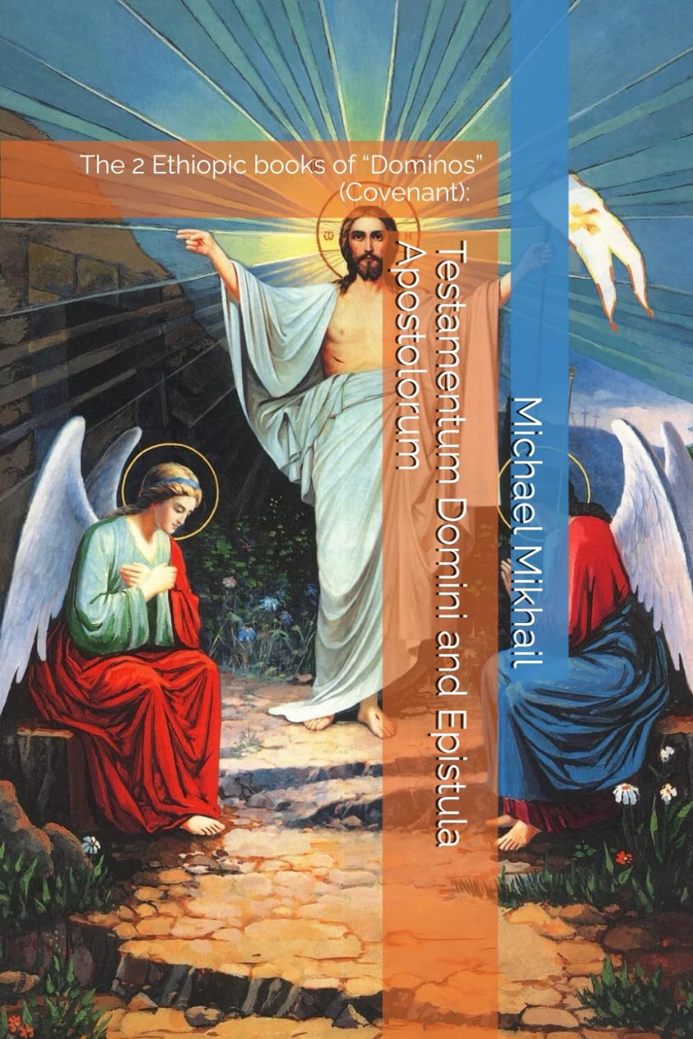 The 2 Ethiopic books of “Dominos” (Covenant): Testamentum Domini and Epistula Ap