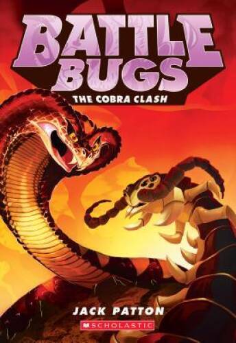 The Cobra Clash (Battle Bugs #5) - Paperback By Patton, Jack - VERY GOOD