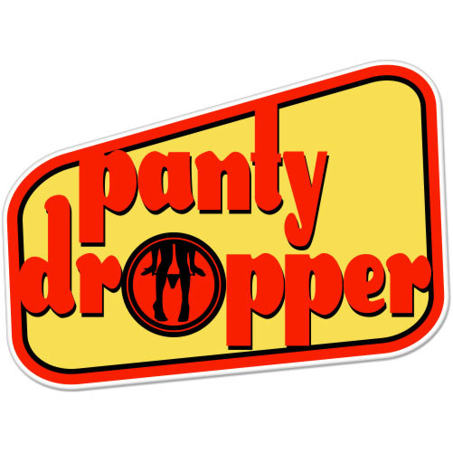 Panty Dropper car bumper sticker decal 5" x 4"