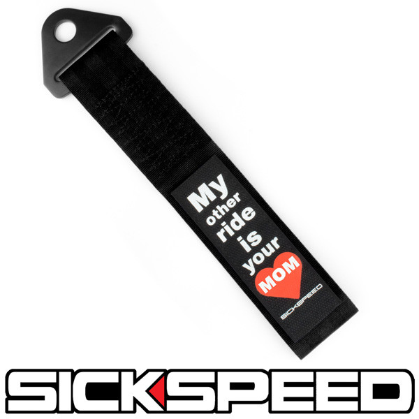 BLACK HIGH STRENGTH RACING TOW STRAP MY OTHER RIDE IS YOUR MOM BADGE PATCH  P10