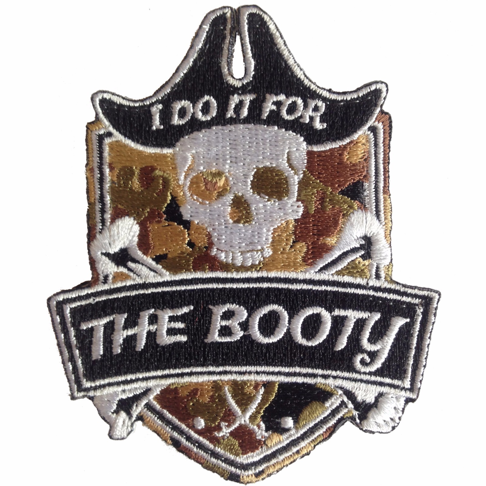 I Do It For The Booty - Embroidered Tactical Morale Patch