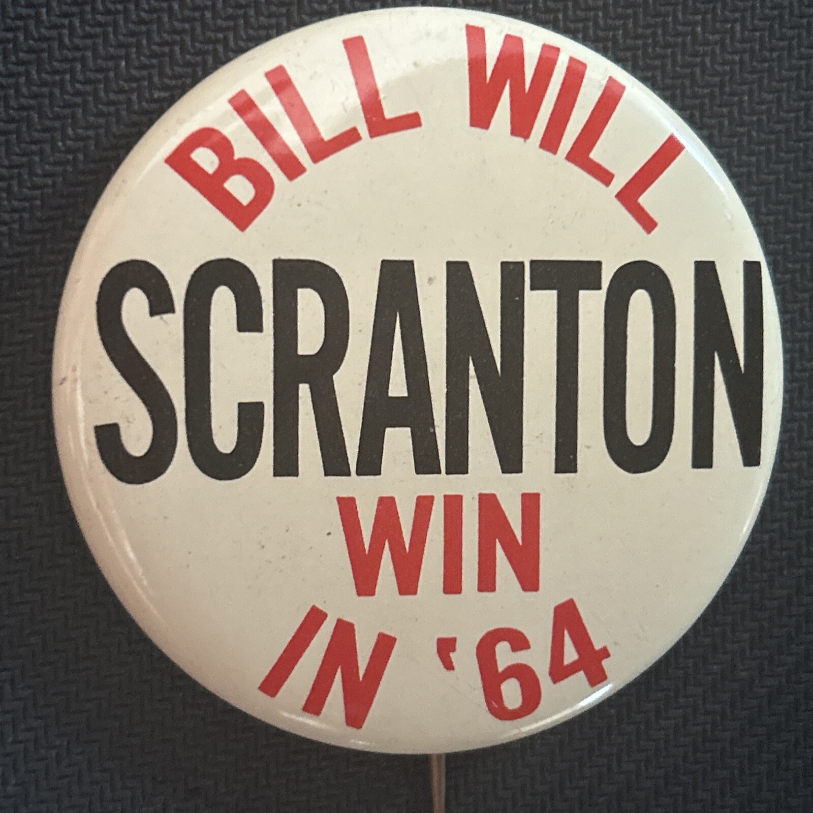 Bill Will SCRANTON Win In ‘64  2 1/4” pinback button pin
