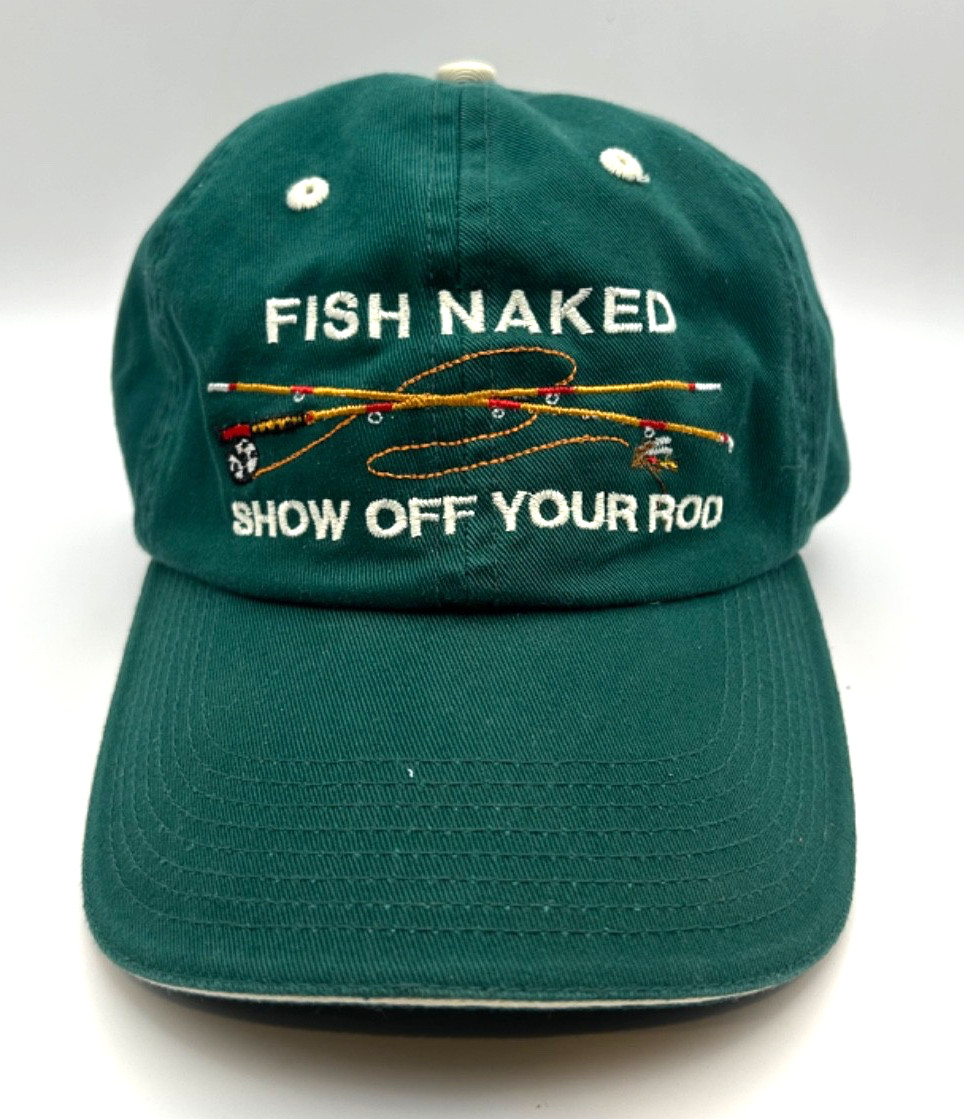 Funny Fishing Hat Fish Naked Show Off Your Rod Alaska Green Cap Adult Humor