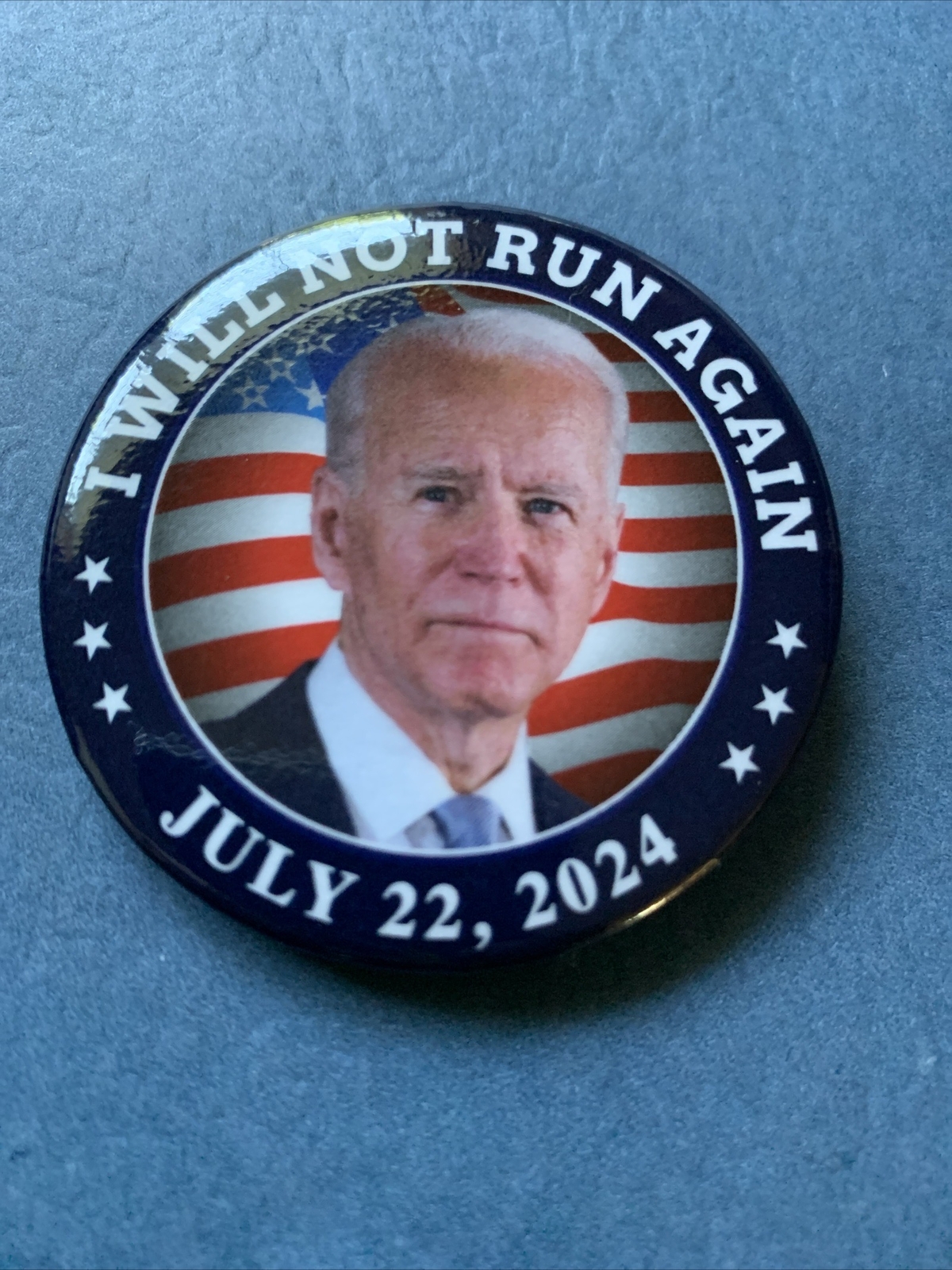 2024 Joe Biden " I Will Not Run Again" Political Pinback Button