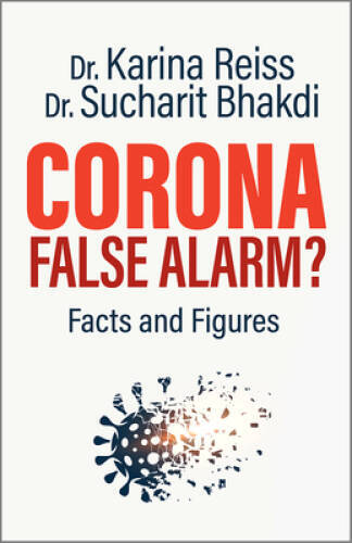 Corona, False Alarm?: Facts and Figures - Paperback - GOOD