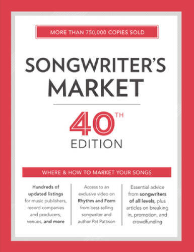 Songwriter's Market 40th Edition: Where & How to Market Your Songs - GOOD