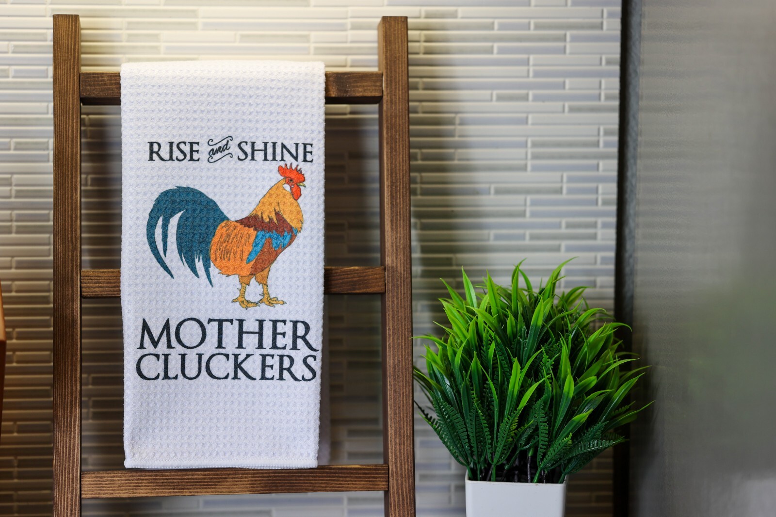 Rise And Shine Mother Cluckers Funny Kitchen Towel