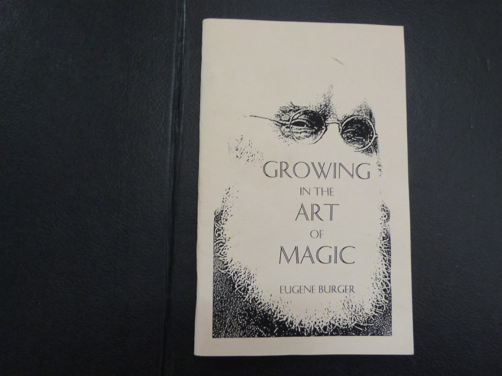 VTG Magician Magic Book GROWING IN THE ART OF MAGIC EUGENE BURGER EUC PB