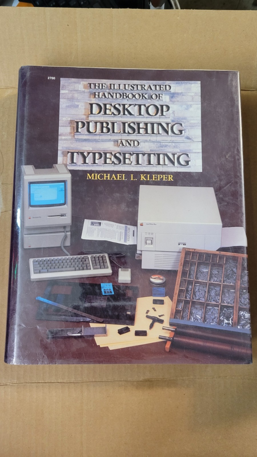 Illustrated Handbook of Desktop Publishing & Typesetting, by Michael Kleper 1987