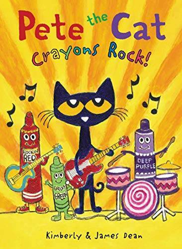 Pete the Cat: Crayons Rock! - Hardcover By Dean, James - GOOD