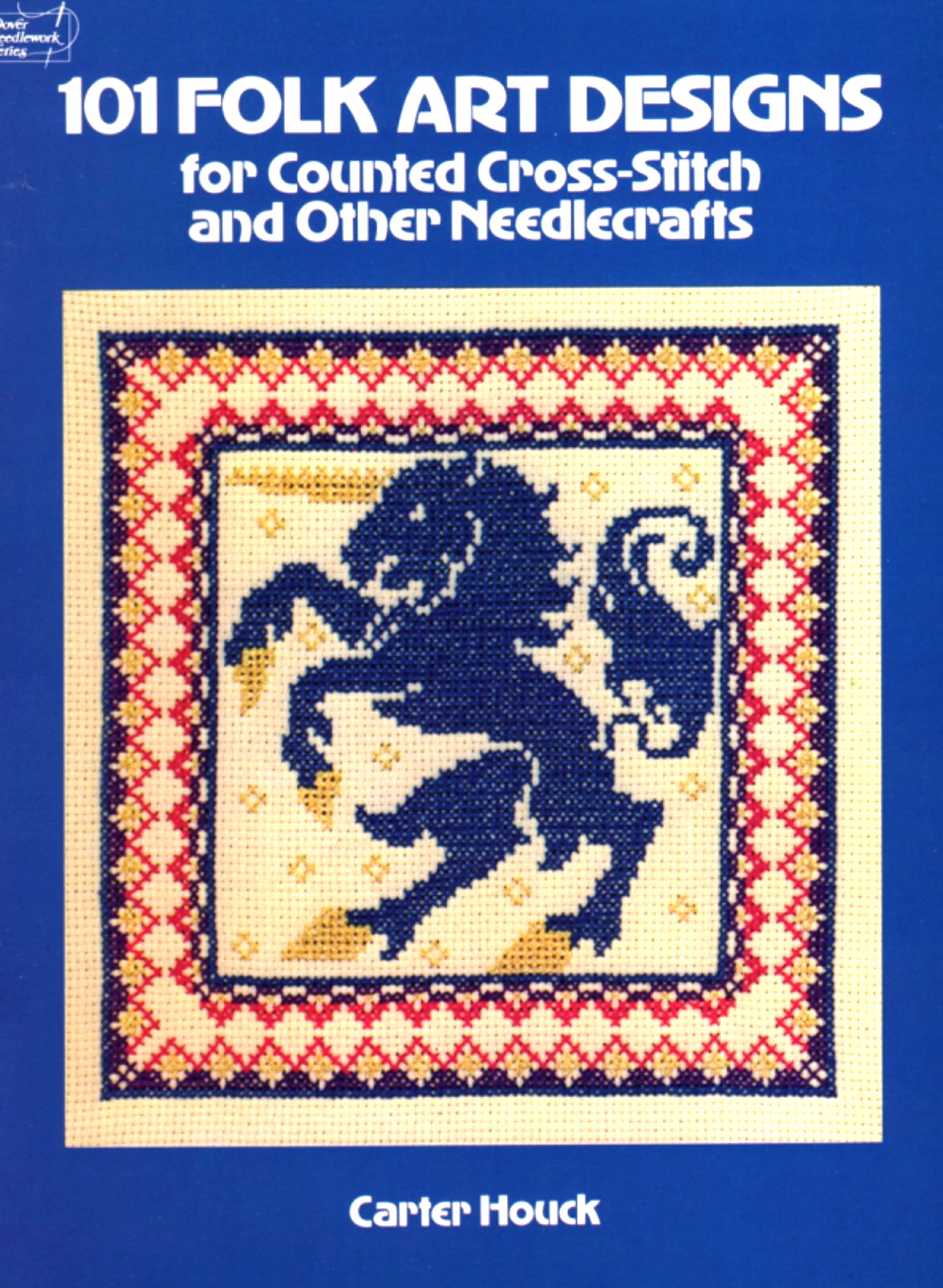 101 Folk Art Designs for Counted Cross Stitch by Carter Houck Dover Needlework