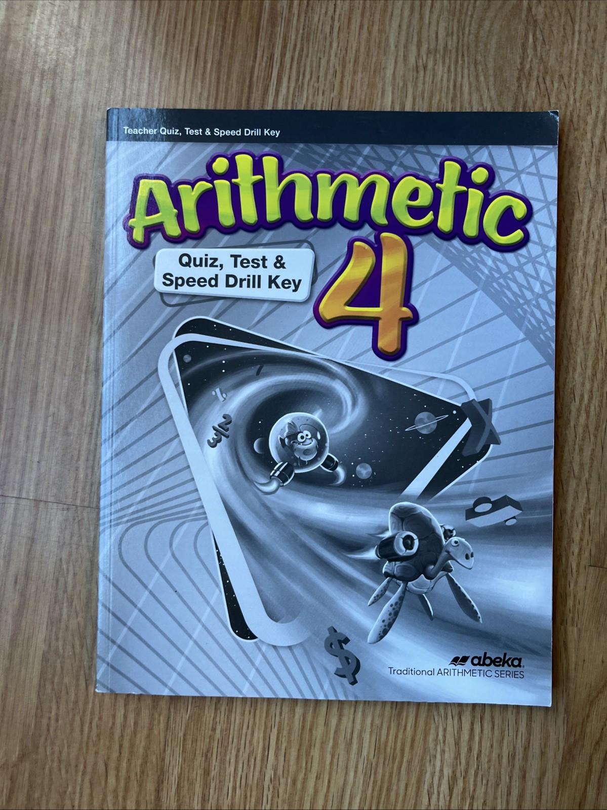 Abeka Arithmetic 4 Teacher Quiz, Test, And Speed Drill Key Fifth Edition