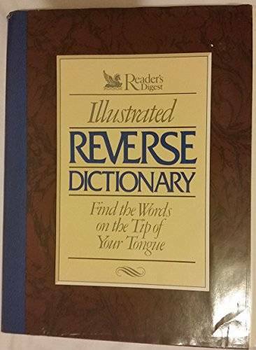 Reader's Digest Illustrated Reverse Dictionary:  Find the Words at the Ti - GOOD