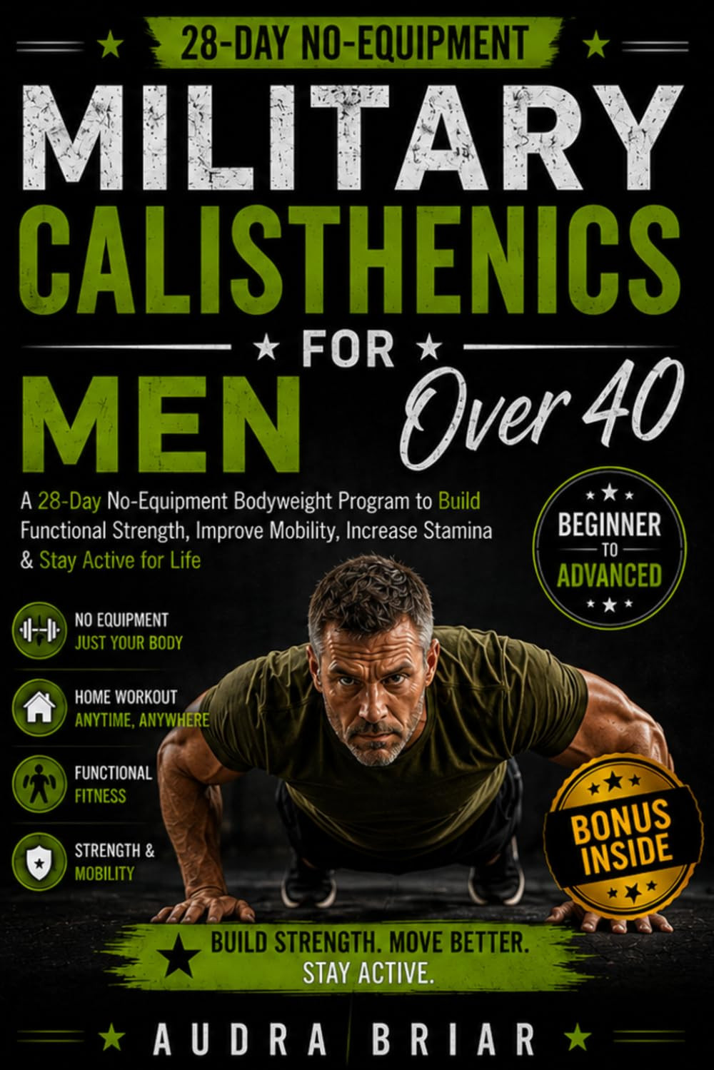 Military Calisthenics for Men Over 40: A 28-Day No-Equipment Bodyweight Program