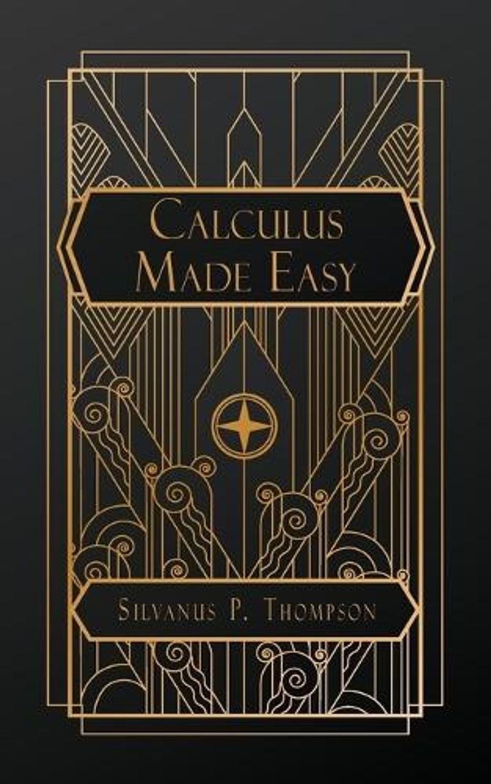 Calculus Made Easy by Silvanus P. Thompson Paperback Book