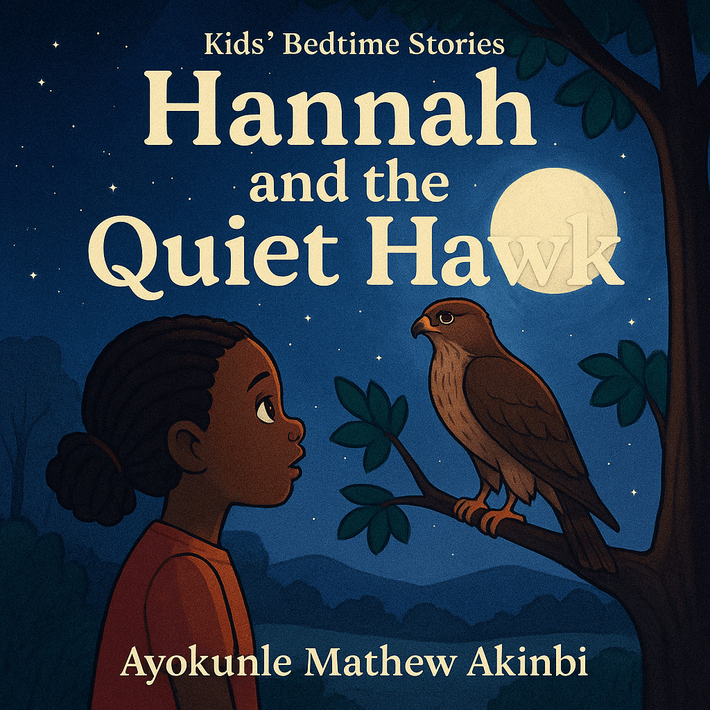 Hannah and the Quiet Hawk Kids’ Bedtime Stories