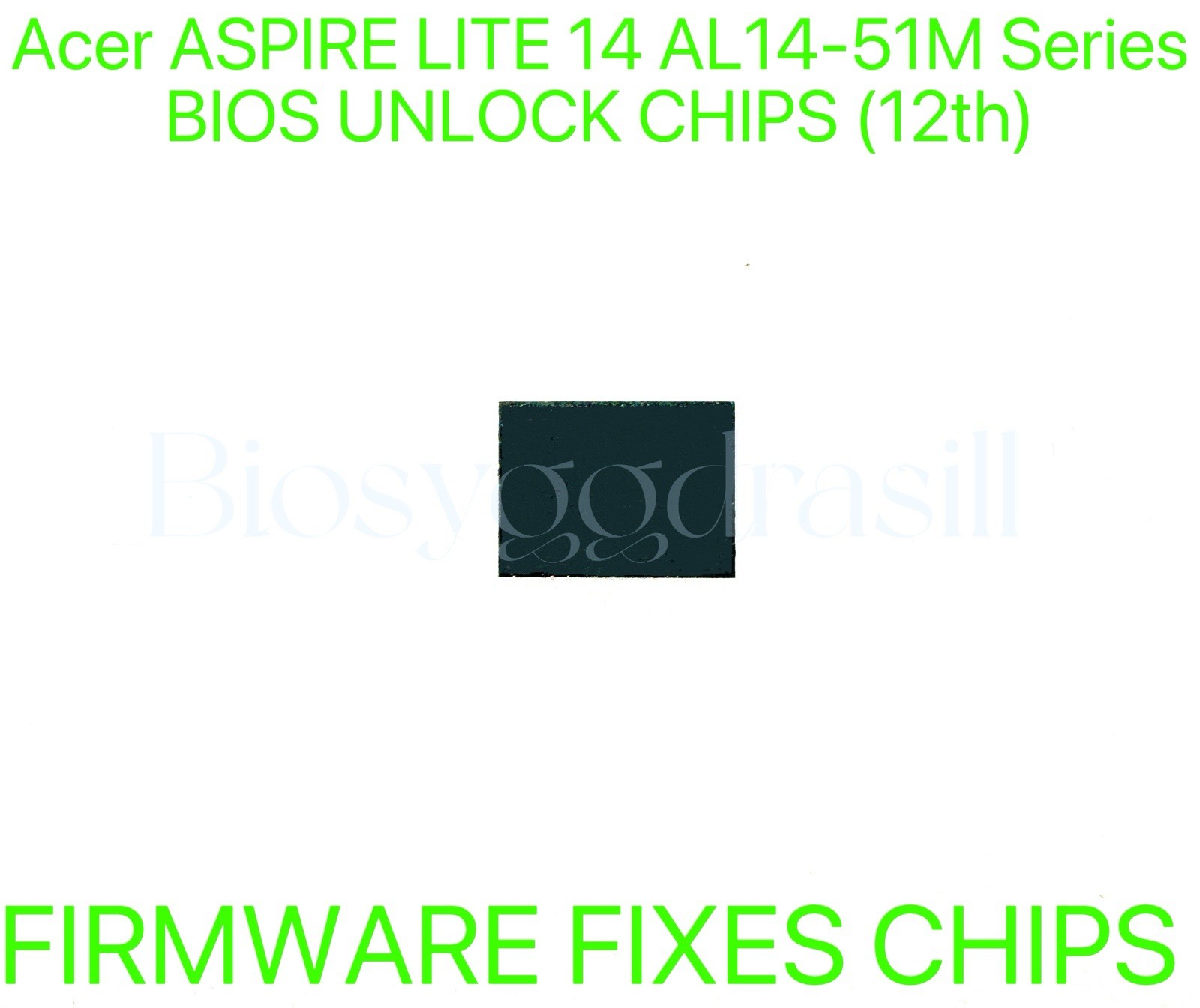 Acer ASPIRE LITE 14 AL14-51M Series, ADMIN NO PASSWORD FIRMWARE FIXES BIOS CHIP