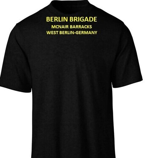 BERLIN BRIGADE*MCNAIR BARRACKS* 2-SIDED SHIRT*ARMY OFFICIALLY LICENSED