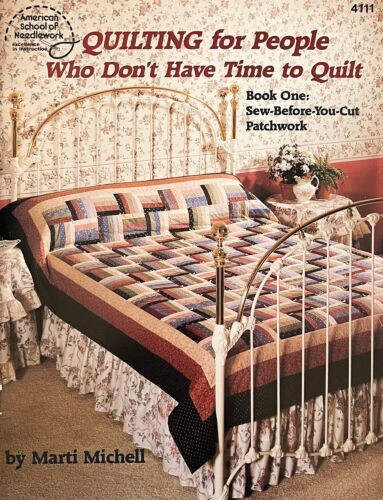 QUILTING FOR PEOPLE WHO DON'T HAVE TIME TO QUILT 4111 (1988 UNMARKED PB)  Michel