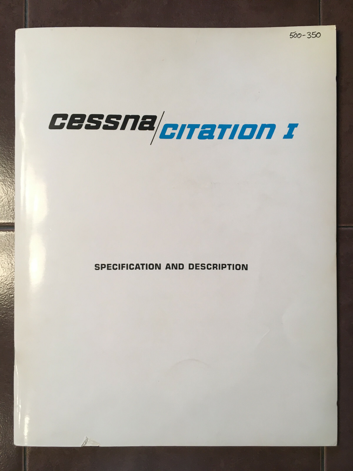 Cessna Citation I Model 500, sn 0350 & On, Specification/Description Booklet