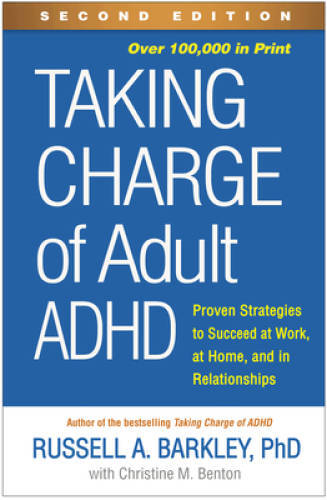 Taking Charge of Adult ADHD, Second Edition: Proven Strategies to Succeed - GOOD