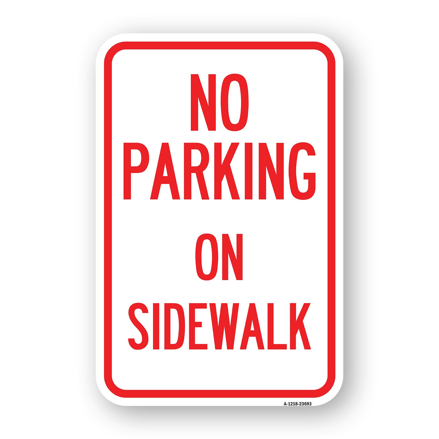 No Parking on Sidewalk Parking Sign Heavy Gauge Aluminum Parking Sign