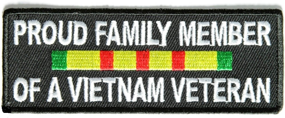 PROUD FAMILY MEMBER OF A VIETNAM VETERAN PATCH