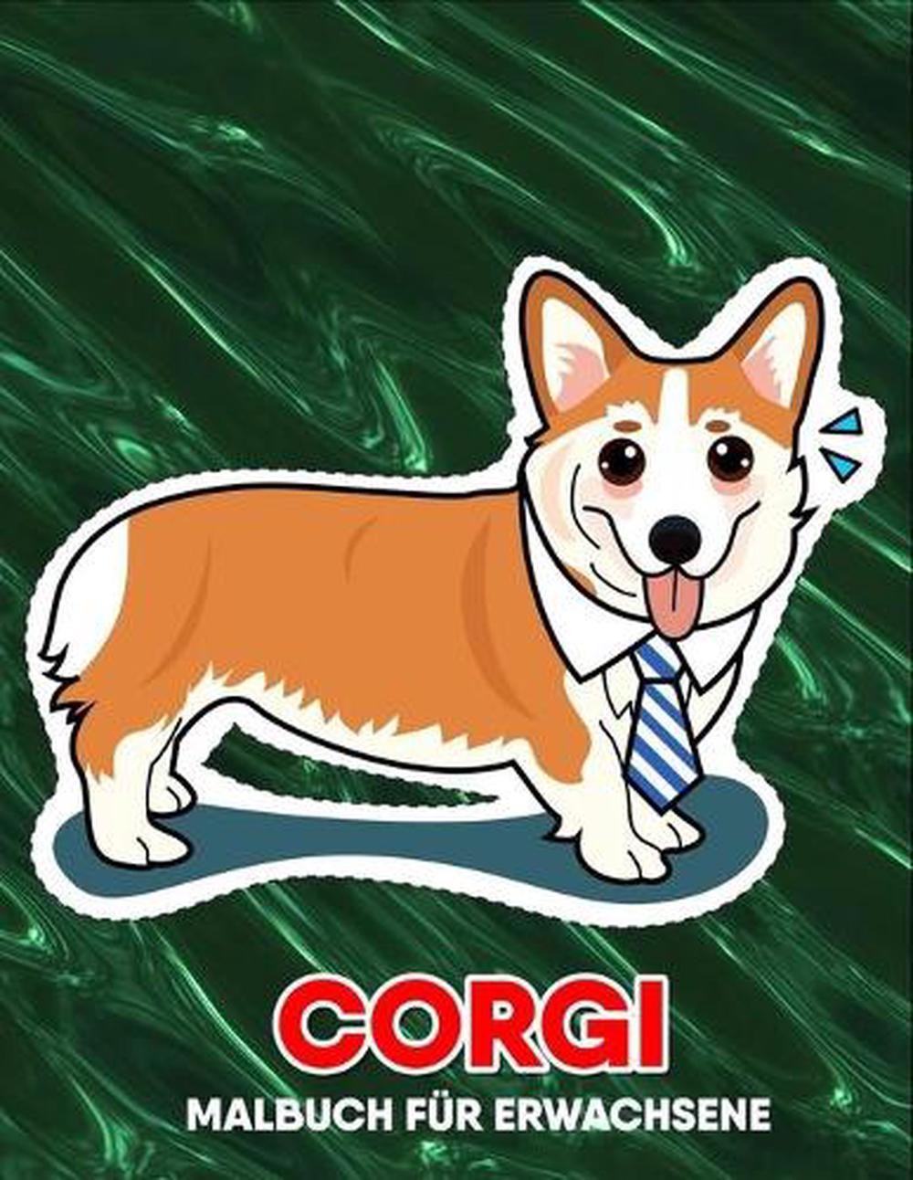 Corgi Malbuch fr Erwachsene: Malbuch f?r Erwachsene Entspannung by Maxrin Oviman