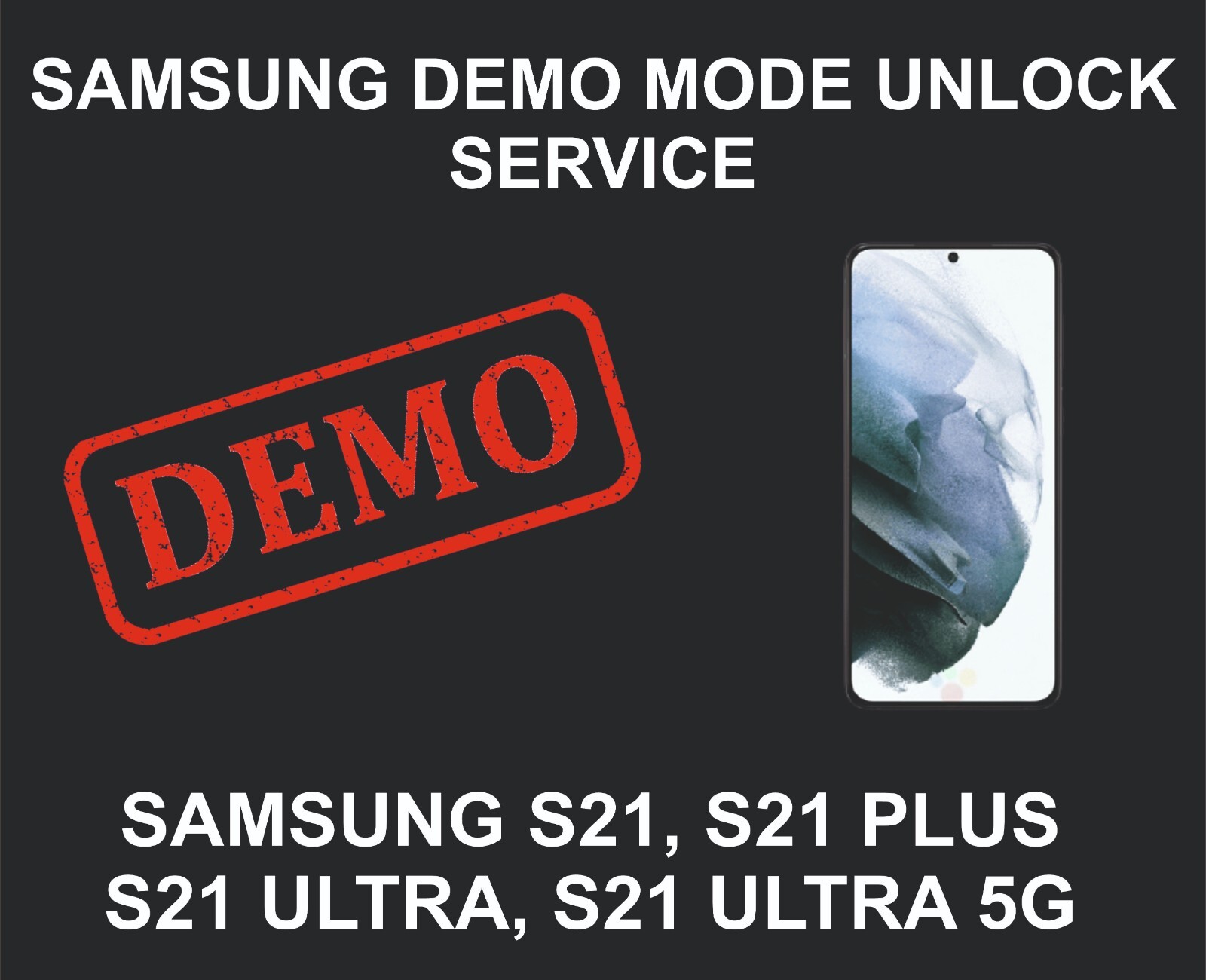 Samsung Demo Repair, Samsung S21, S21 Plus, S21 Ultra, 5G