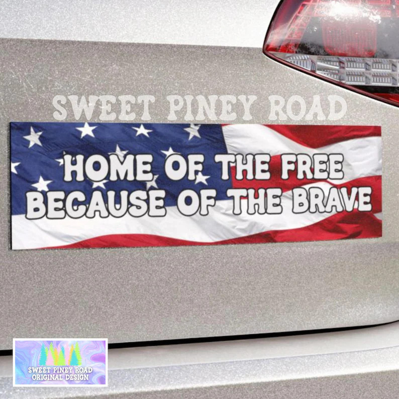 Home of the Free Because of the Brave Patriotic Car Magnet