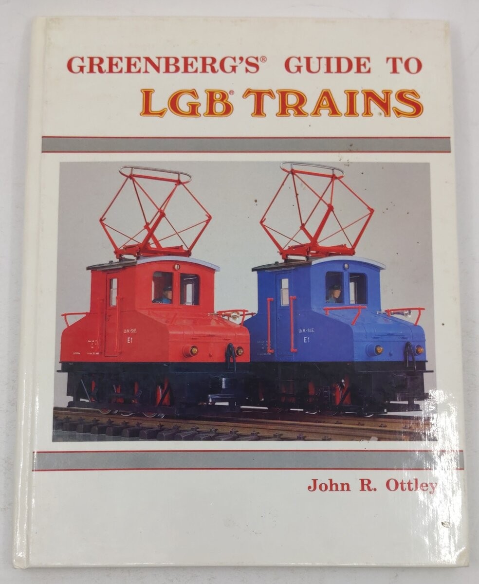 Greenberg's Guide to LGB Trains 1989 Hardcover Book By John Ottley