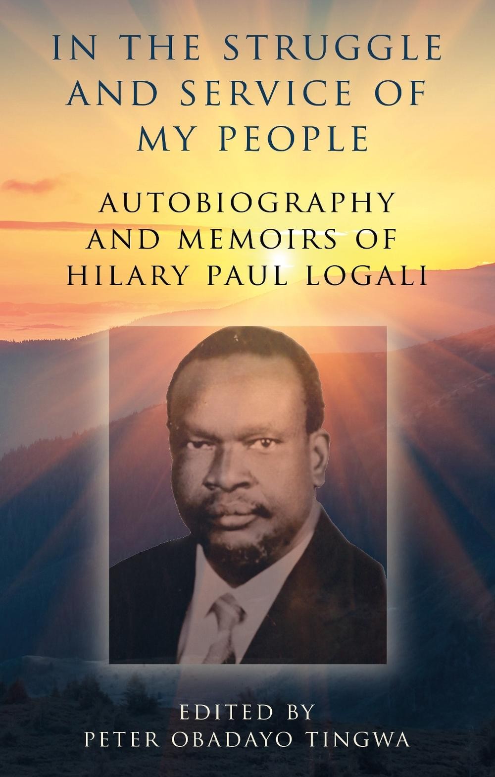 In the Struggle and Service of My People: Autobiography and Memoirs of Hilary Pa