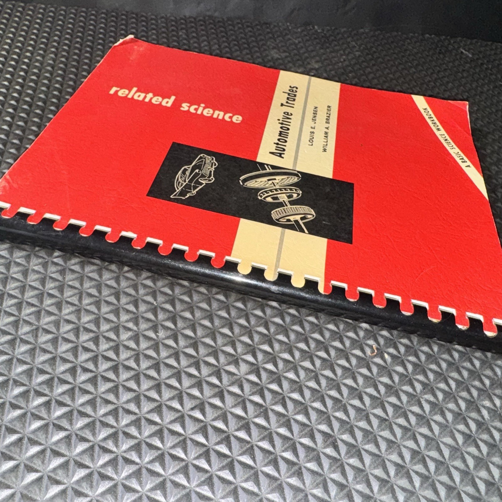 Vtg 1958 Automotive Trades Book - A BASIC SCIENCE WORKBOOK - Tech Service Guide