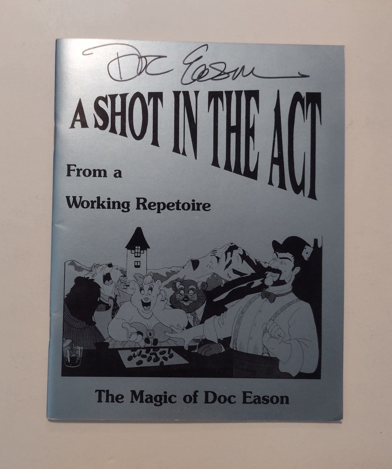 Doc Eason Signed A Shot In The Act - From A Working Repertoire Booklet Magic Mag