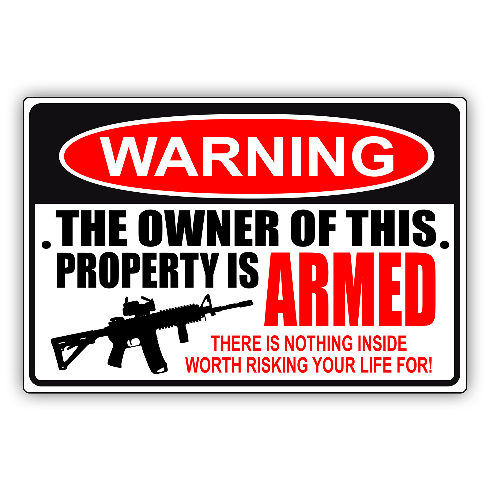 Warning The Owner Of This Property Is Armed Life Protection Aluminum Metal Sign