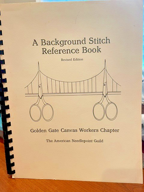 ANG A BACKGROUND STITCH REFERENCE BOOK Revised Edition Golden Gate Chapter