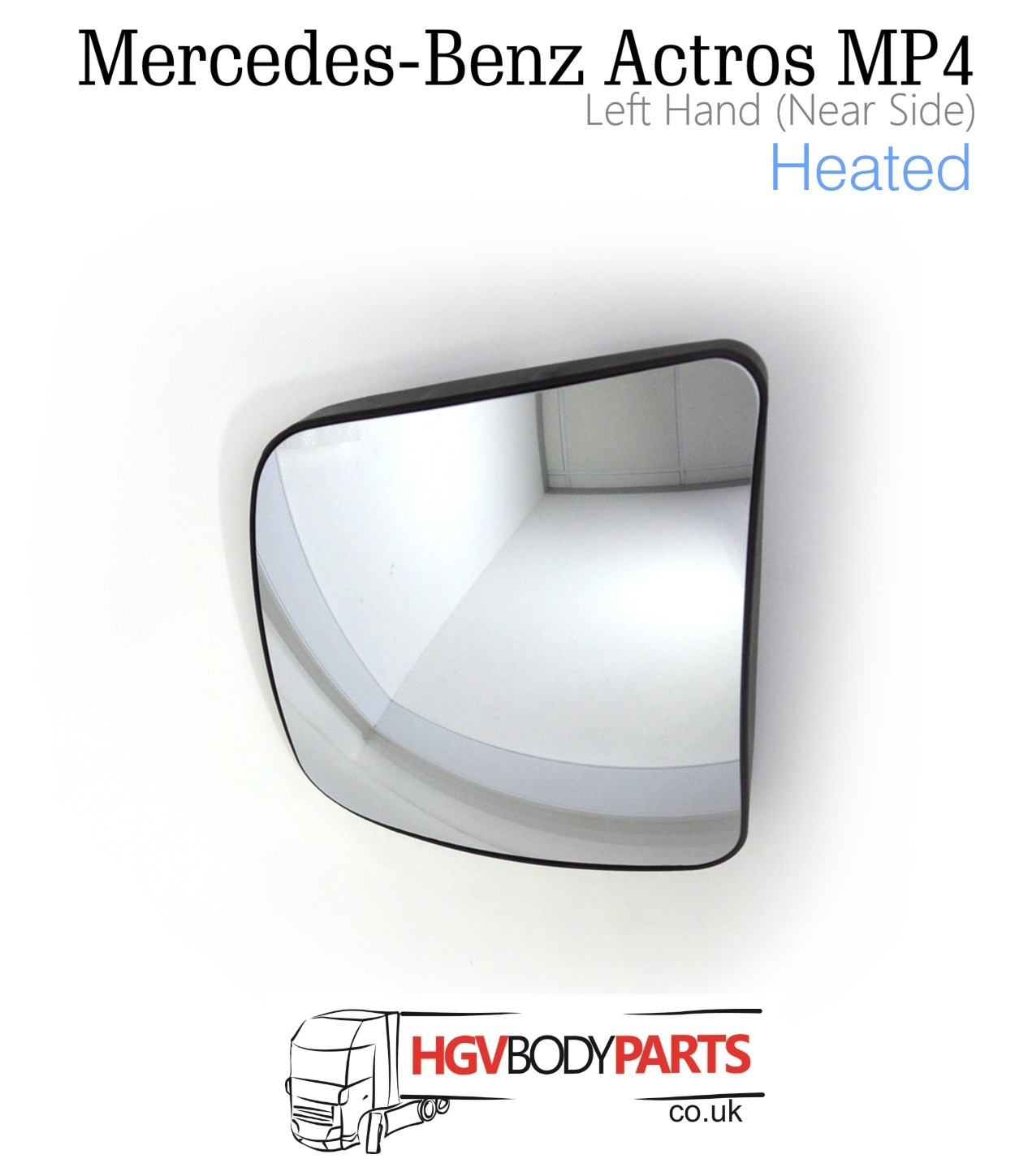 Mercedes Actros MP4 Wide Angle Mirror Glass Passenger Side Left Hand