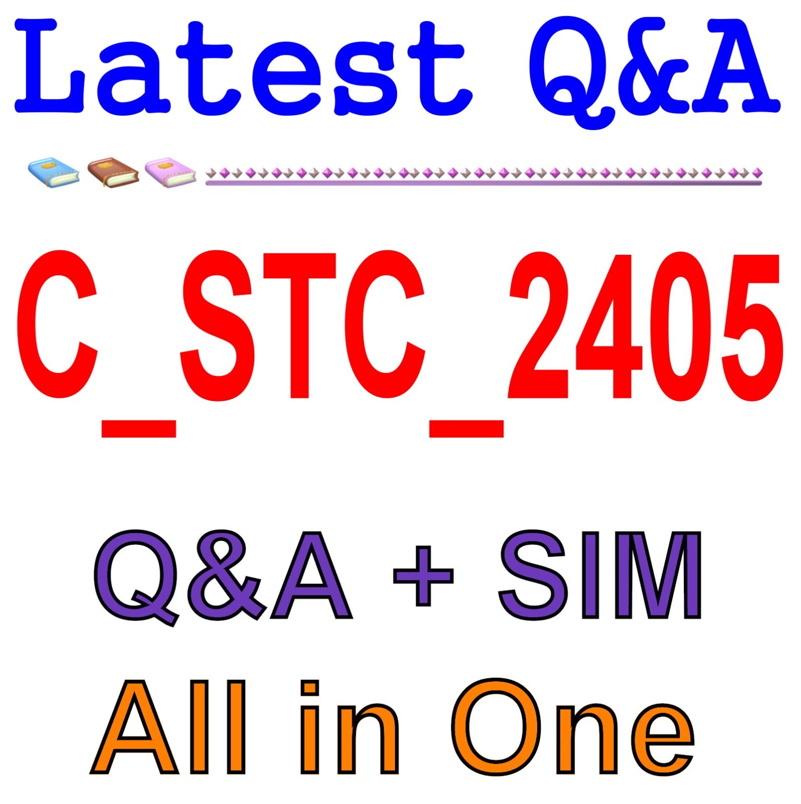 Best Exam Practice Material for C_STC_2405 Exam Q&A