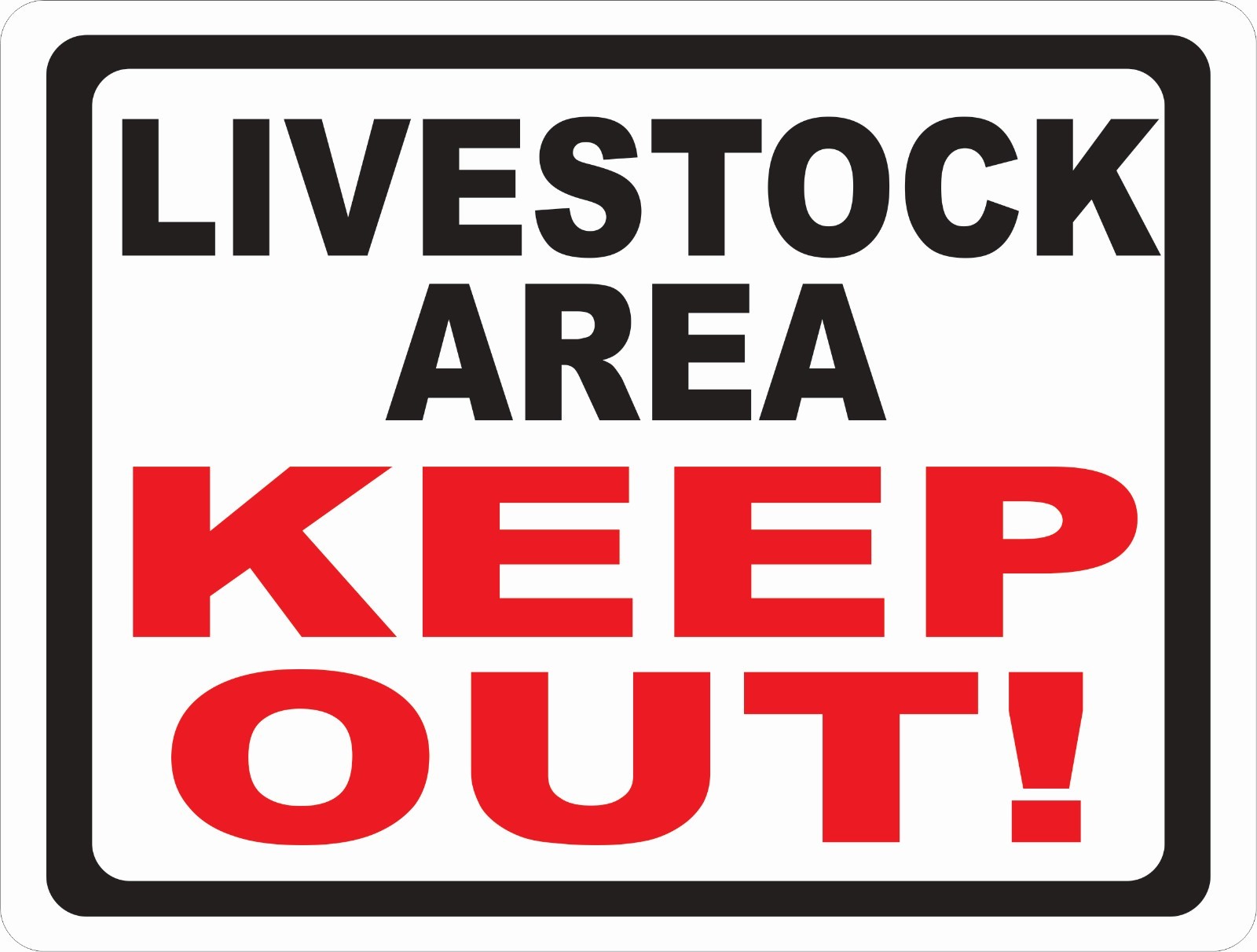 Livestock Area Keep Out Sign