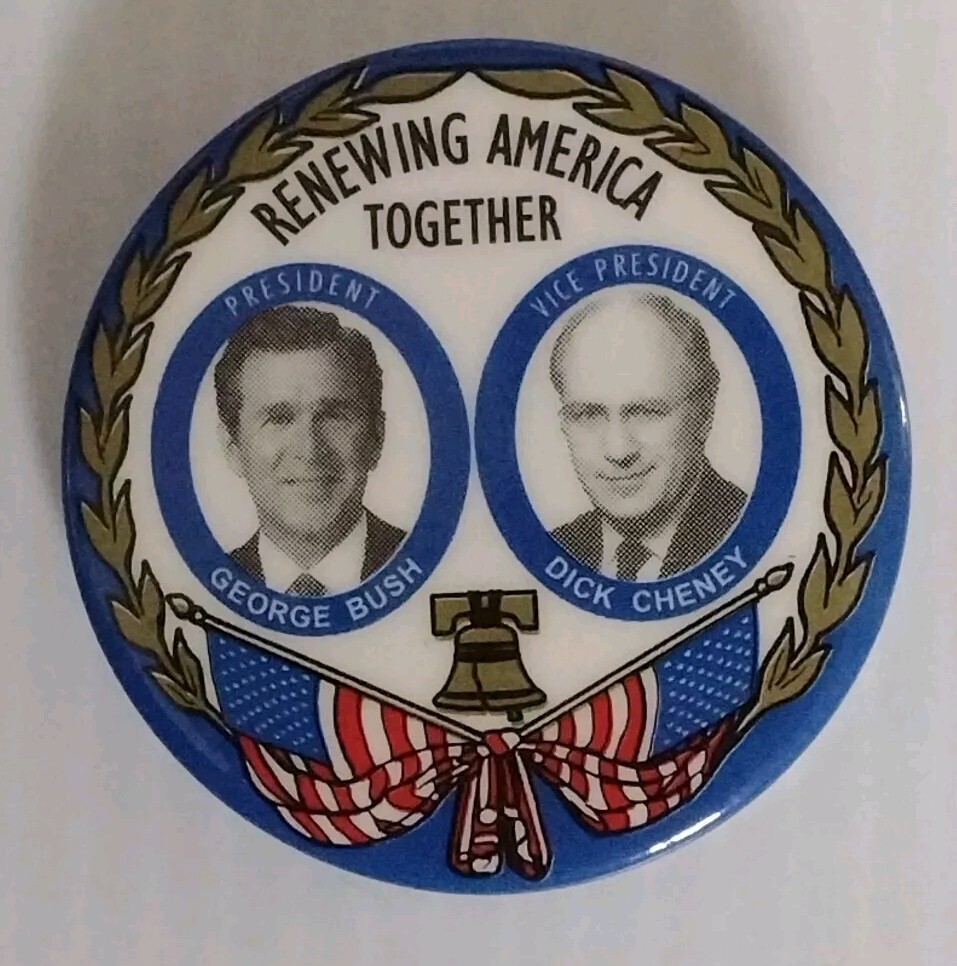 George Bush Dick Cheney Renewing America Together 1.5" Button