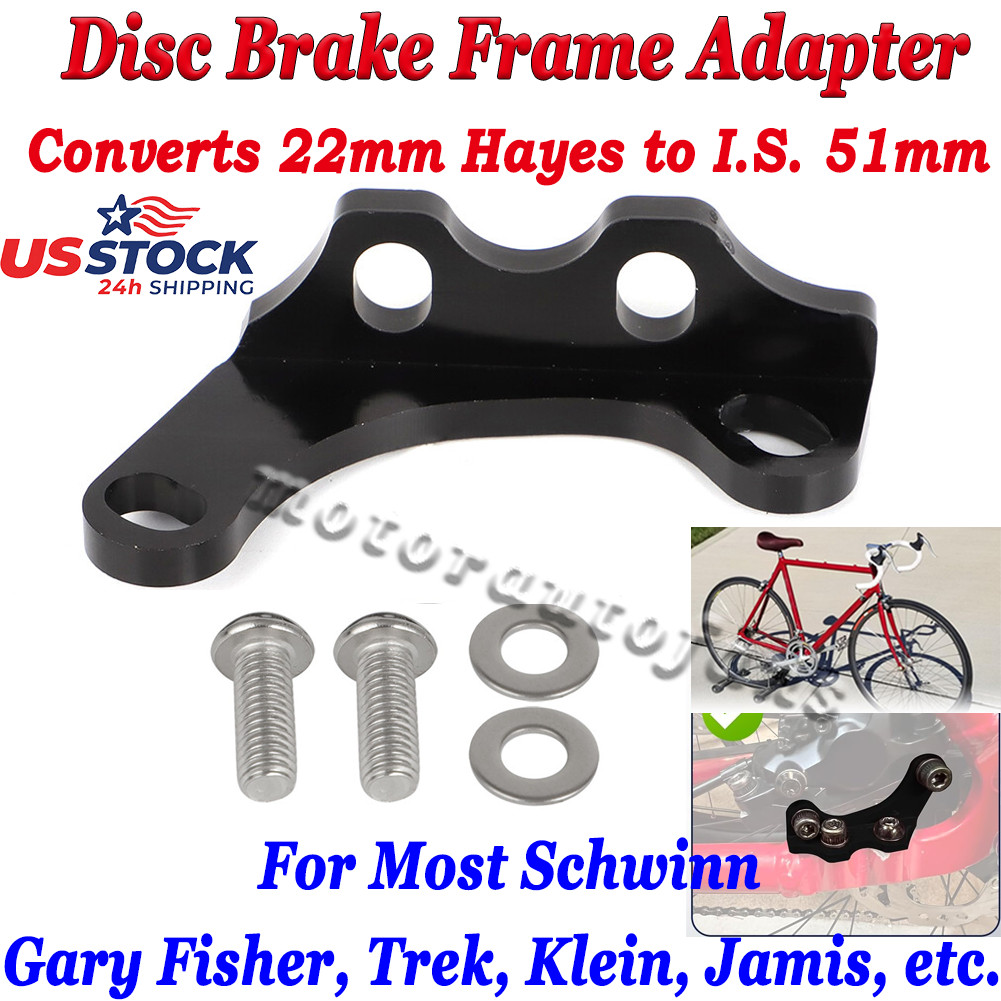 Disc Brake Frame Adapter For Schwinn Trek Klein Convert 22mm Hayes to I.S. 51mm